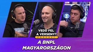 A BNPL Magyarországon - vendégünk Bruzsa Géza - 34. adás - Vedd fel a versenyt Podcast