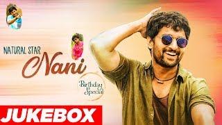 Natural Star Nani Super Hit Songs Audio Jukebox | Birthday Special