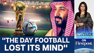 FIFA Confirms Saudi Arabia as 2034 Football World Cup Host | Vantage with Palki Sharma