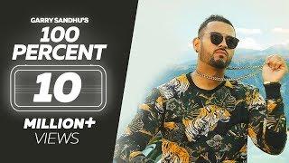 Garry Sandhu - 100 Percent - Tory Lanez | Wamiqa Gabbi | Roach Killa | Dr Zeus | Latest Songs 2019