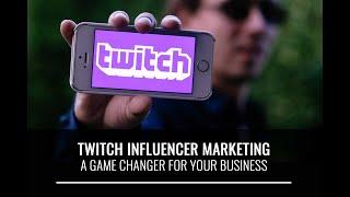 Twitch Influencer Marketing can be a game-changer for growing your business