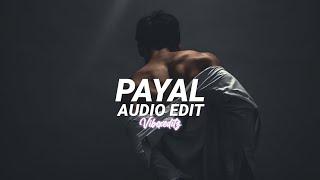 PAYAL (HONEY SINGH, PARADOX)- 〔EDIT AUDIO〕