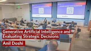 Generative Artificial Intelligence and Evaluating Strategic Decisions – Business & Generative AI