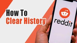 How To Clear History On Reddit App Android