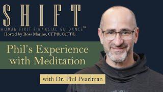 Phil Pearlman's Experience with Meditation