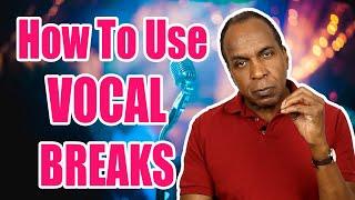 How To Use Vocal Breaks  | Vocal Lessons | #singing #rogerburnleystudio #singingforconfidence