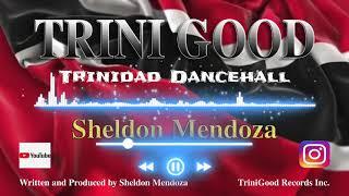 Sheldon Mendoza - Trini Good (Official Audio)