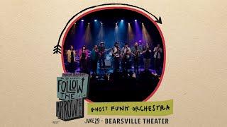 Ghost Funk Orchestra (6/29/24) Follow The Arrow - Bearsville Theater - Woodstock, NY (2-Cam)