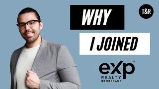 Why I Joined eXp Realty As A New Agent | eXp Realty Explained