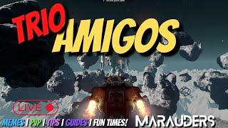  LIVE - EL TRIO AMIGOS - Marauders Live Stream