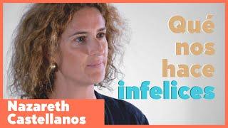 What makes us unhappy according to neuroscience? | Nazareth Castellanos