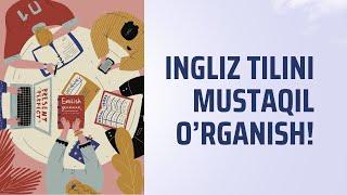 INLIGZ TILINI  0 DAN: MUSTAQIL VA UY SHAROITIDA O’RGANING Tez-va Sodda! 