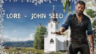 Far Cry 5 - The full story of John Seed /// Lore