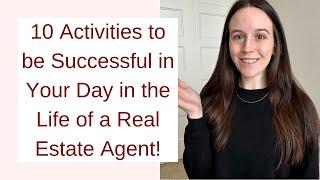 10 activities to be successful in your day in the life of a real estate agent