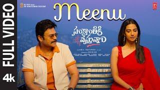 Full Video: Meenu | Sankranthiki Vasthunam | Venkatesh,Meenakshi,Aishwarya | Anil R | Bheems C