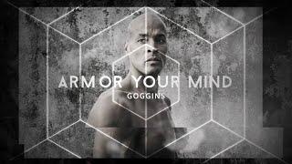 ARMOR YOUR MIND | David Goggins