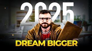 Dream Bigger In 2025 | Bible Study