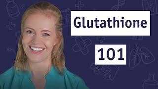 Glutathione - The Immune System’s Best Kept Secret 