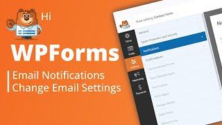 WPForms Email Notifications: How to Easily Change Receiving Address | WPForms Email Setup