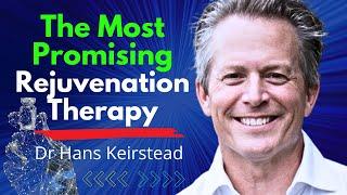 The Most Promising Rejuvenation Therapy Now In Clinical Trials | Dr Hans Keirstead Full Interview