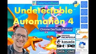 Undetectable Automation 4: "Chrome Devtools Protocol" (with SeleniumBase CDP Mode / Python)