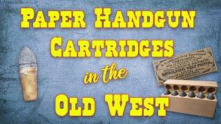 Paper Handgun Cartridges in the Old West