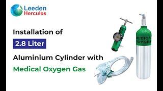 Installation of 2.8L Aluminium Cylinder with Medical Oxygen Gas