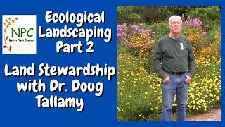 Doug Tallamy: You are the future of conservation!