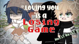 “ Loving you is a Losing Game ” || Meme || AU || Gacha Club || MLB || Part 1/2 ||