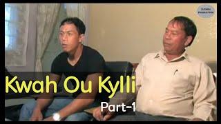 Kwah Ou Kylli || Part - 1 || Film Pnar