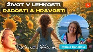 Daniela Hanáková - Život v lehkosti, radosti a hravosti