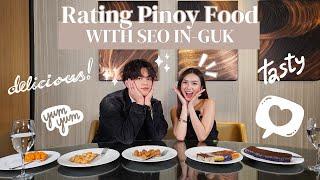 RATING PINOY FOOD WITH SEO IN-GUK | Francine Diaz