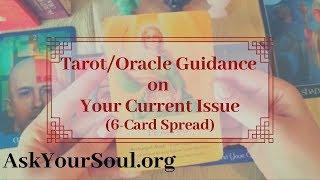 Tarot/Oracle Guidance for Your Current Issue