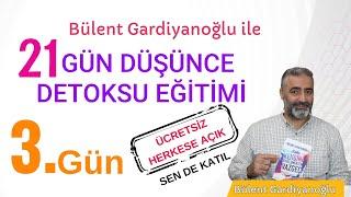 21 Günde Düşünce Detoksu 3. Gün