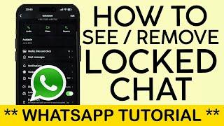 How to See Locked Chat on Whatsapp | How to Remove Lock Chat on Whatsapp 2024