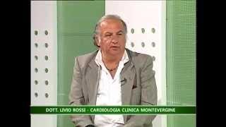 Prevenzione e cura in cardiopneumologia - Dott. Livio Rossi, Casa di Cura Montevergine