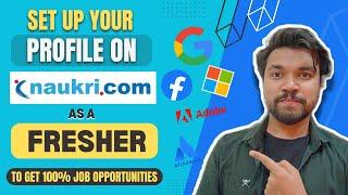 How To Setup Your Profile On NAUKRI.COM as a FRESHER | Naukri.com How It Works | Naukri.com Tips