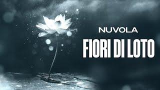 NUVOLA - FIORI DI LOTO (LYRIC VIDEO)