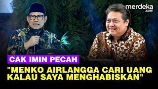 Pecah Cak Imin Soal Anggaran Kementerian: Menko Airlangga Cari Uang, Saya yang Habiskan