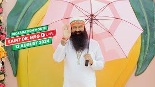 Joyous Incarnation Month, Saint Dr MSG Blessings! | 13th August 2024