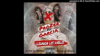 Prozer Ft Garcia - Llegaron Los Diablos