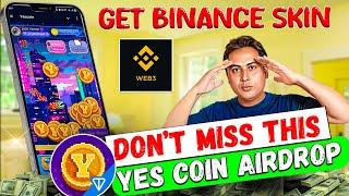 Yes Coin Airdrop New Update | How to Get Binance Skin in Yes Coin Airdrop | Step-by-Step Guide