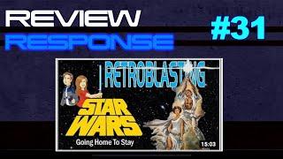 RR #31 | yOu CAnNot StAy In HoUse fOrEver? | RetroBlasting's Star Wars: Going Home to Stay