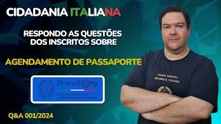 CIDADANIA ITALIANA - AGENDAMENTO PASSAPORTE - PRENOTAMI - RESPOSTAS AOS INSCRITOS - Q & A 001/2024