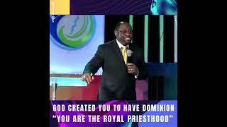 You Are The Royal priesthood | God Created You To Have Dominion by Dr Myles Munroe