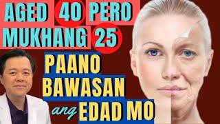 Age 40 pero Mukhang 25: Paano Bawasan ang Edad Mo- Payo ni Doc Willie Ong #1436