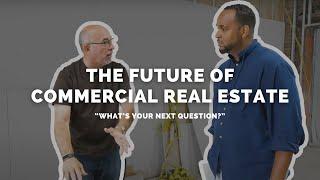 The Future of Commercial Real Estate // HL Dynasty's "What's Your Next Question?" Series