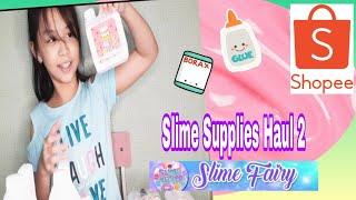 SHOPEE SLIME SUPPLIES HAUL 2 + UNBOXING (SLIME FAIRY BY LIANNE FRANCINE) | BLEZD SLIMES