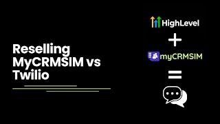 Reselling MyCRMSIM vs Twilio