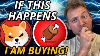 SHIBA INU & BONE - IF THIS HAPPENS I AM BUYING!